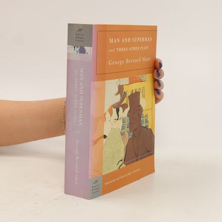Man and Superman and Three Other Plays