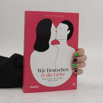 Wir Deutschen & die Liebe