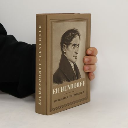 Eichendorff. Ein Lesebuch für Unsere Zeit
