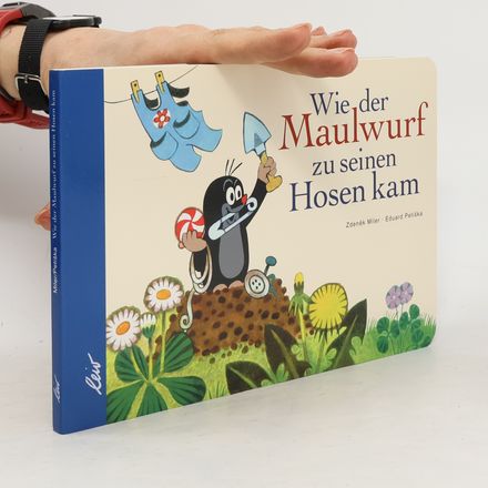 Wie der Maulwurf zu seinen Hosen kam