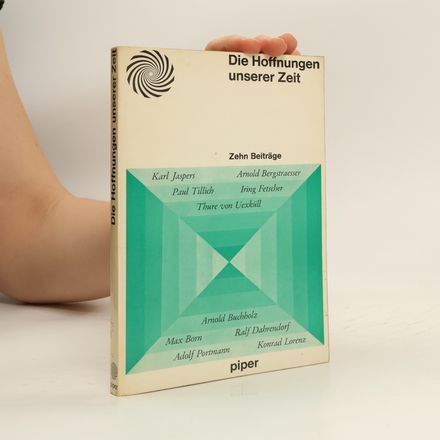 Die Hoffnungen unserer Zeit