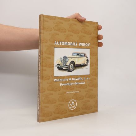 Automobily Wikov: Wichterle & Kovářík, a.s., Prostějov - Morava