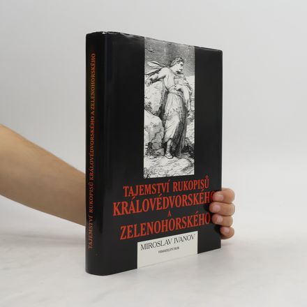 Tajemství Rukopisů Královédvorského a Zelenohorského