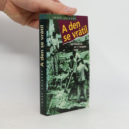 A den se vrátil : (co následovalo po 17. listopadu 1939)