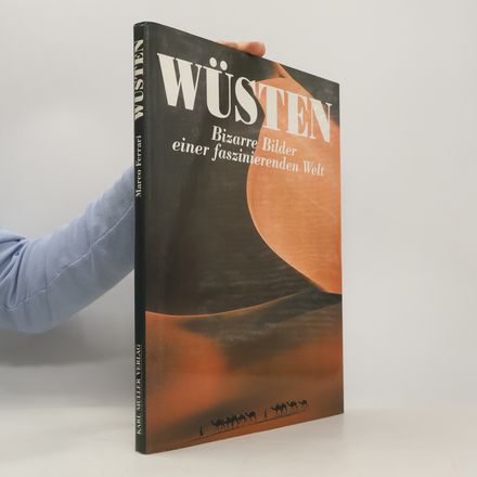 Wüsten. Bizarre Bilder einer faszinierenden Welt.