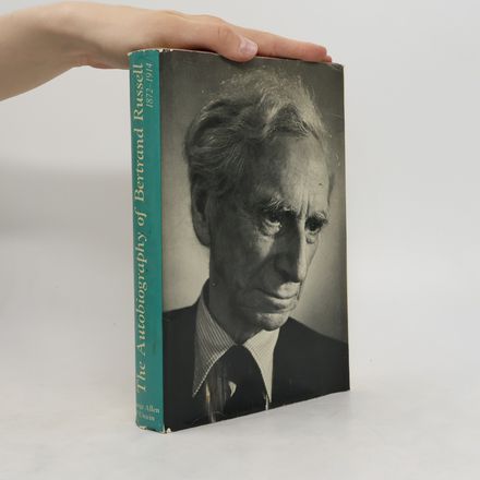 The Autobiography of Bertrand Russell 1. 1872 - 1914