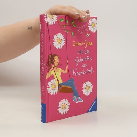 Emma-Jean und das Geheimnis der Freundschaft