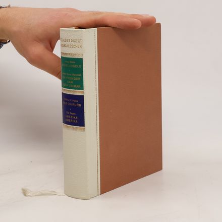 Reader's Digest Auswahlbücher. Michelangelo. Ein Fremder kam nach Unimak. Der Chirurg. Amerika Amerika