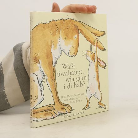 Waßt üwahaupt, wia gern i di hab?. Weißt du eigentlich, wie lieb ich dich hab?, österreichische Ausgabe