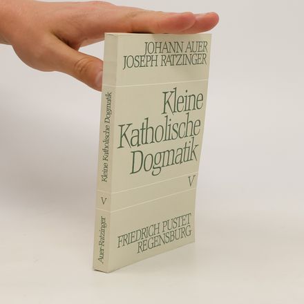 Kleine katholische Dogmatik V.