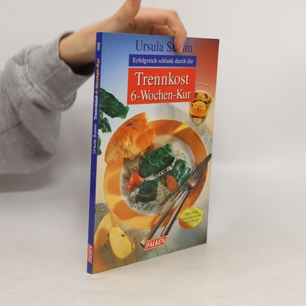 Erfolgreich schlank durch die Trennkost-6-Wochen-Kur