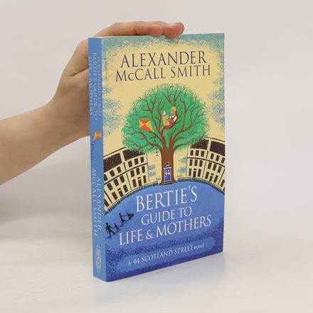 Bertie's Guide to Life and Mothers