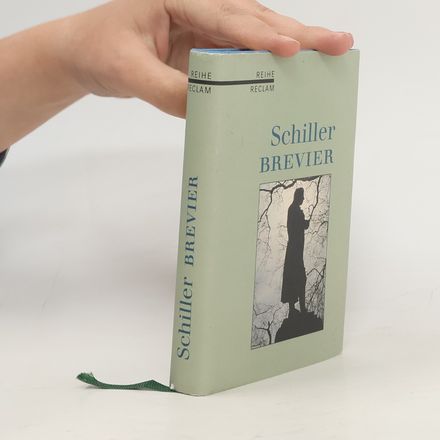 Schiller Brevier. Hrsg. v. Walter Schafarschik