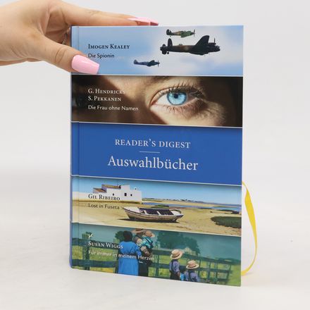 Readers Digest Auswahlbücher: Die Spionin; Die Frau ohne Namen; Lost in Fuseta; Für immer in meinem Herzen
