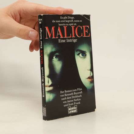 Malice, Eine Intrige. Roman z. Film nach d. Drehbuch v. Aaron Sorkin u. Scott Frank