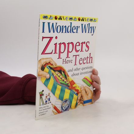 I Wonder Why Zippers Have Teeth