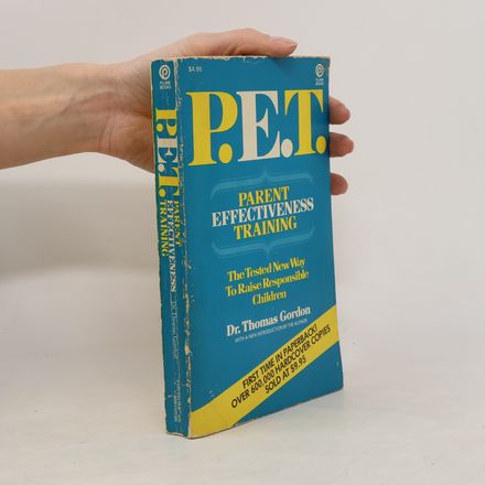 P. E. T.: Parent Effectiveness Training