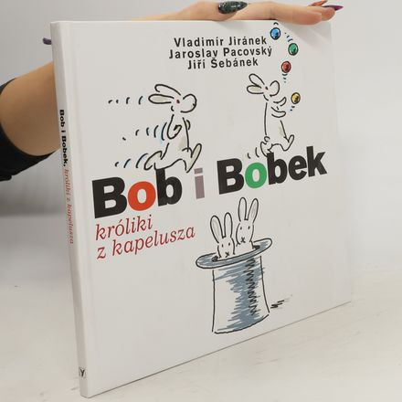 Bob i Bobek, králiki z kapelusza