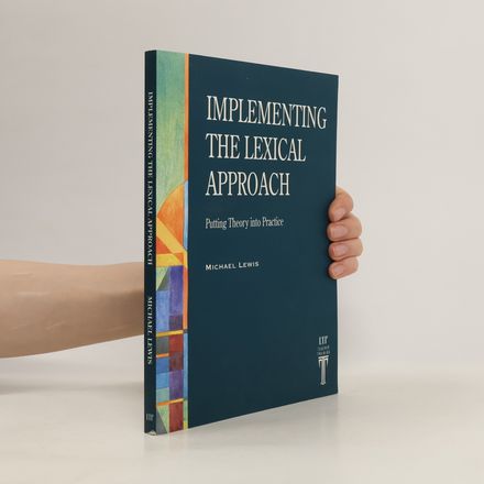 Implementing the Lexical Approach: Putting Theory into Practice