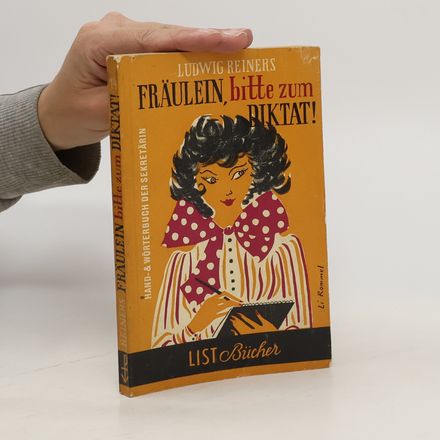 Fräulein, bitte zum Diktat!