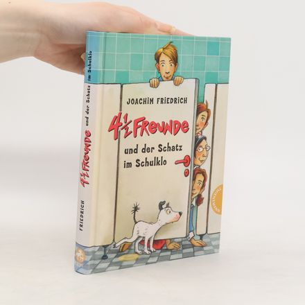 4 1/2 Freunde und der Schatz im Schulklo
