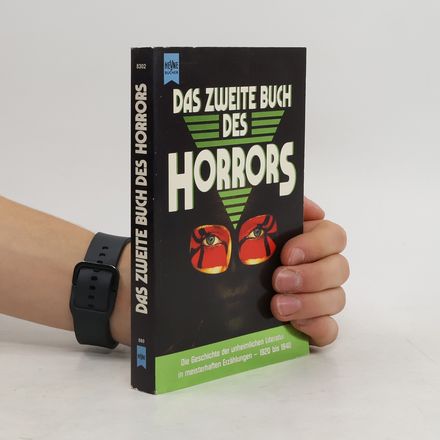Das zweite Buch des Horrors. Die Geschichte der unheimlichen Literatur in meisterhaften Erzählungen, 1920 bis 1940