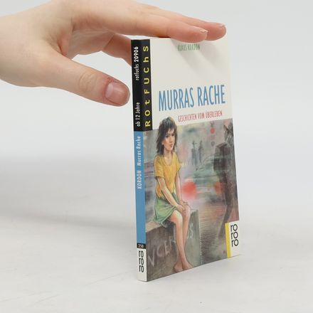 Murras Rache. Geschichten vom Überleben.