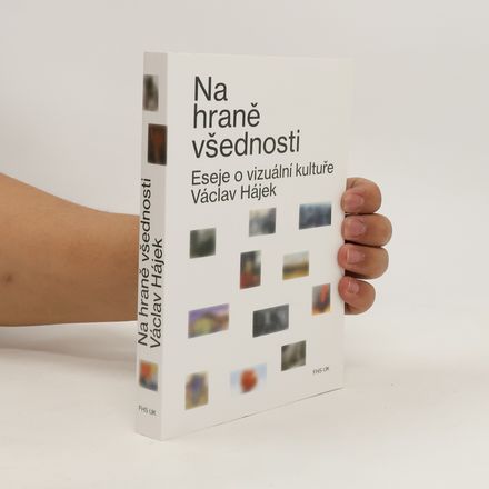 Na hraně všednosti: Eseje o vizuální kultuře