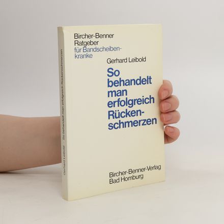 So behandelt man erfolgreich Rückenschmerzen