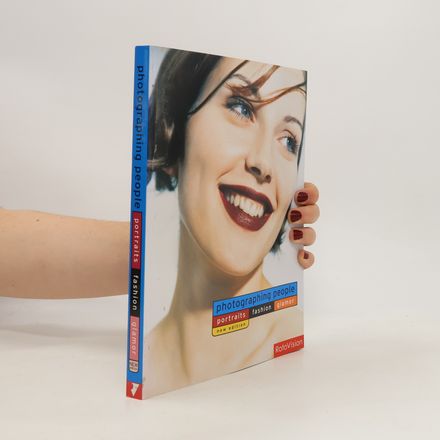 Photographing people: Portraits, fashion, glamour