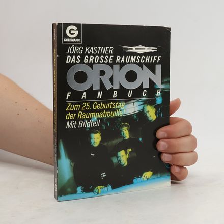 Das grosse Raumschiff-Orion-Fanbuch