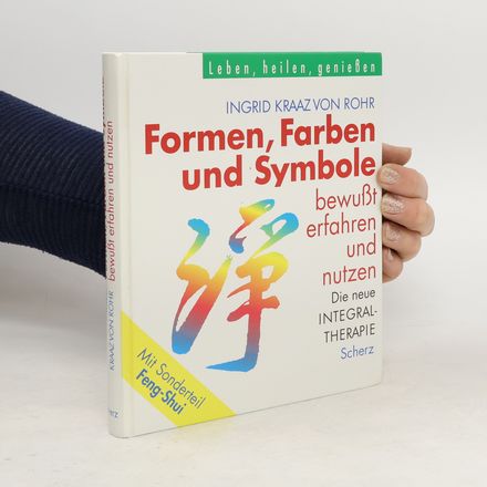 Formen, Farben und Symbole bewusst erfahren und nutzen