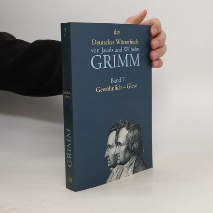 Deutsches Wörterbuch von Jacob und Wilhelm Grimm 7. Gewöhnlich - Gleve