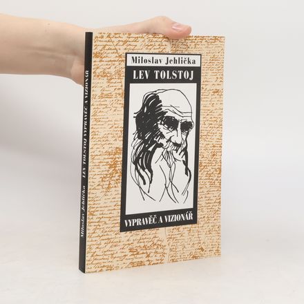 Lev Tolstoj. Vypravěč a vizionář