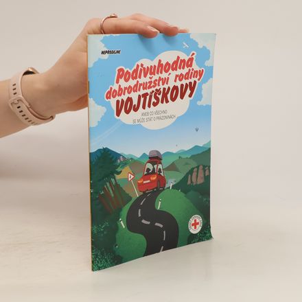 Podivuhodná dobrodružství rodiny Vojtíškovy aneb Co všechno se může stát o prázdninách