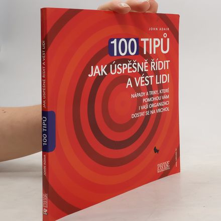 100 tipů jak řídit a vést lidi