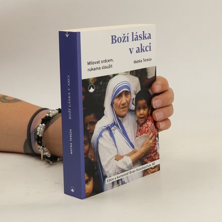 Boží láska v akci : milovat srdcem, rukama sloužit
