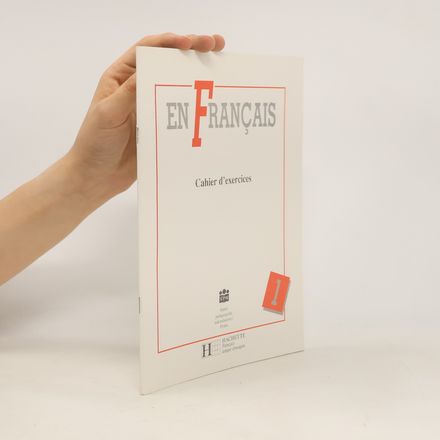 En français. Cahier d'exercices. Díl 1