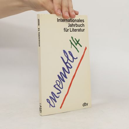 Ensemble 14 : internationales Jahrbuch für Literatur