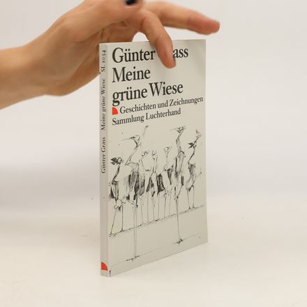 Meine grüne Wiese. Geschichten und Zeichnungen