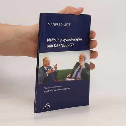 Načo je psychoterapia, pán Kernberg?