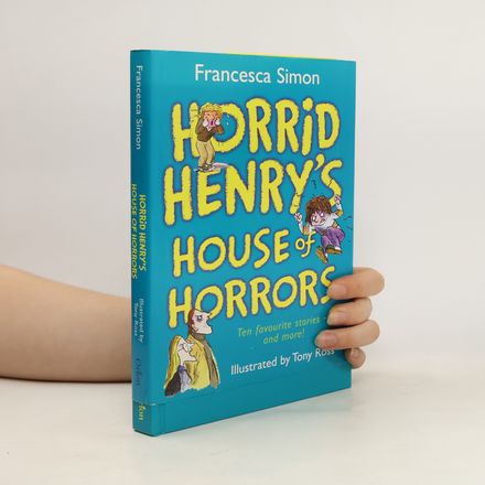 Horrid Henry's house of horrors
