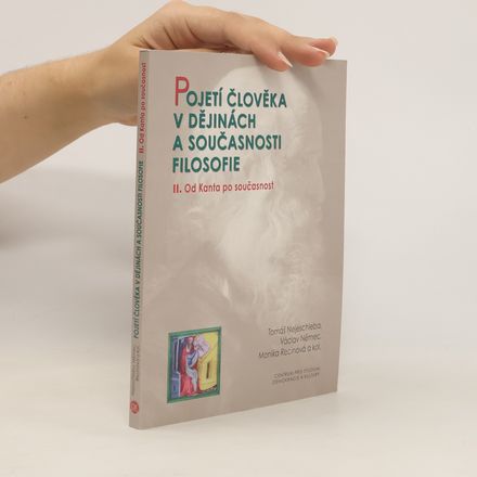 Pojetí člověka v dějinách a současnosti filozofie. II, Od Kanta po současnost