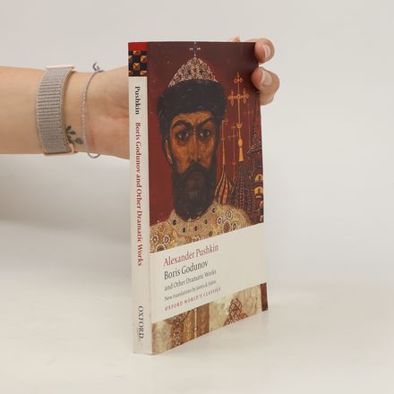 Boris Godunov and Other Dramatic Works
