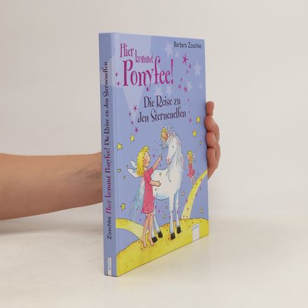 Hier kommt Ponyfee! - Die Reise zu den Sternenelfen