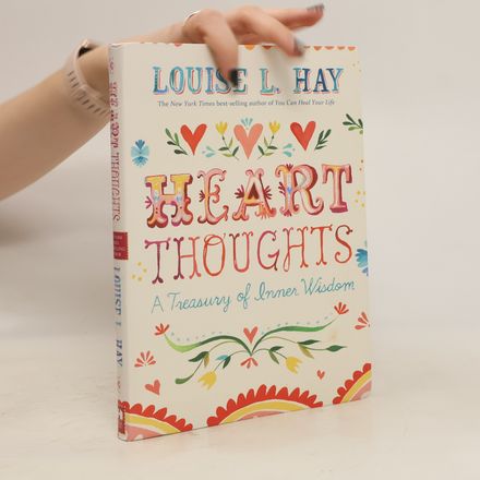 Heart Thoughts - A Treasury of Inner Wisdom