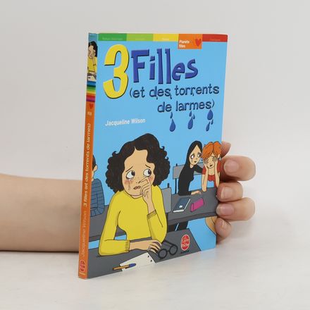 Trois filles (et des torrents de larmes)