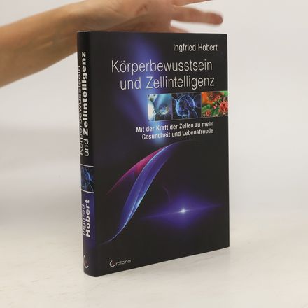 Körperbewusstsein und Zellintelligenz