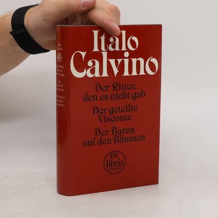 Der Ritter, den es nicht gab. Der geteilte Visconte. Der Baron auf den Bäumen