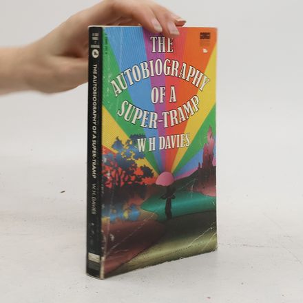 The Autobiography of a Super-Tramp